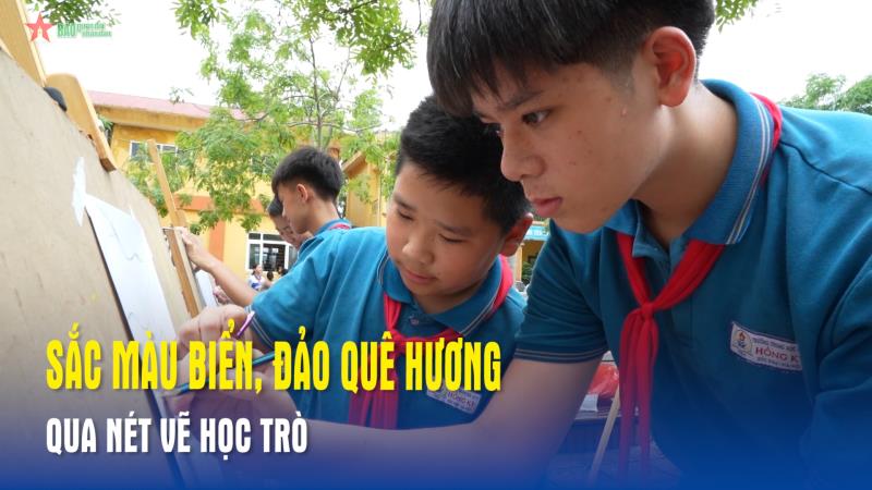 Sắc màu biển, đảo quê hương qua nét vẽ học trò
