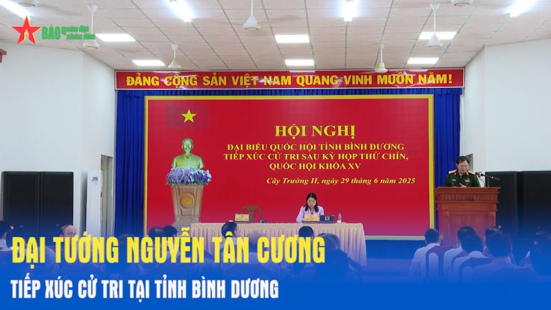 Đại tướng Nguyễn Tân Cương tiếp xúc cử tri tại tỉnh Bình Dương