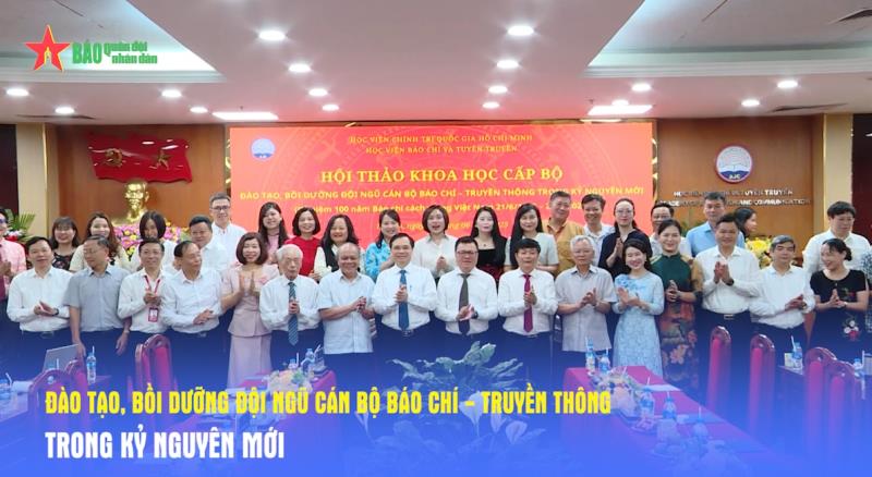 Đào tạo, bồi dưỡng đội ngũ cán bộ báo chí - truyền thông trong kỷ nguyên mới