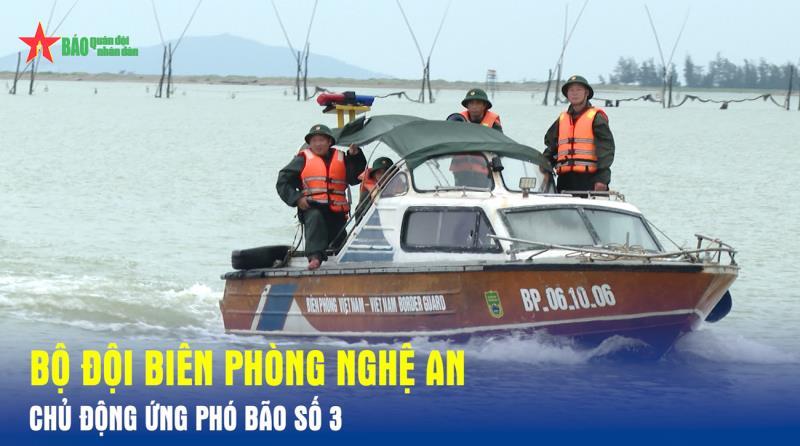 Bộ đội Biên phòng Nghệ an chủ động ứng phó bão số 3