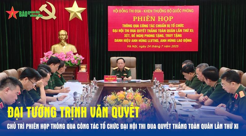 Đại tướng Trịnh Văn Quyết chủ trì phiên họp thông qua công tác tổ chức Đại hội Thi đua Quyết thắng toàn quân lần thứ XI