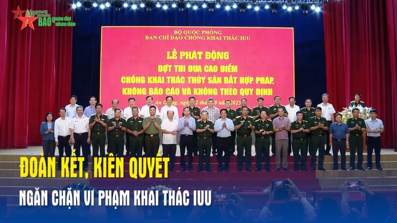 Đoàn kết, kiên quyết ngăn chặn vi phạm khai thác IUU