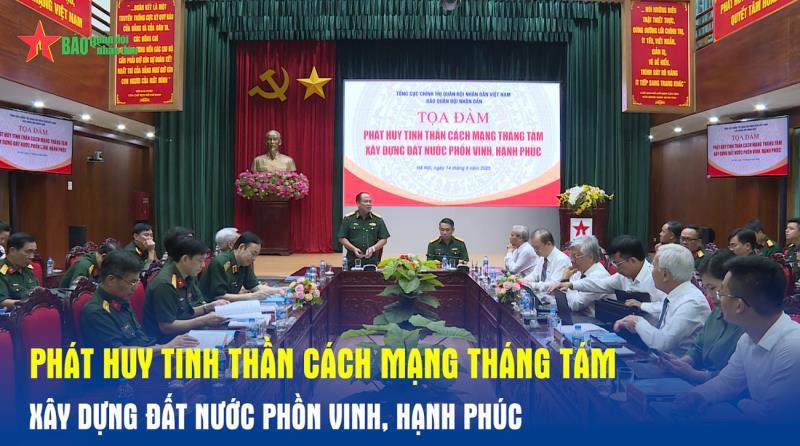 Phát huy tinh thần Cách mạng Tháng Tám xây dựng đất nước phồn vinh, hạnh phúc