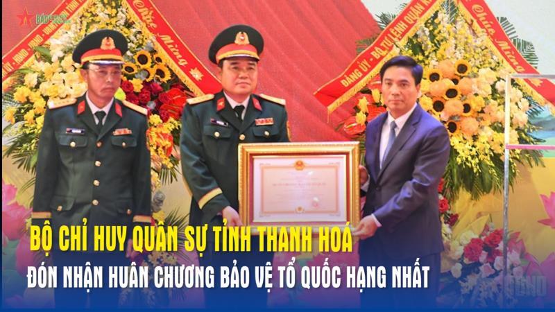 Bộ chỉ huy Quân sự tỉnh Thanh Hoá đón nhận Huân chương Bảo vệ Tổ quốc hạng Nhất
