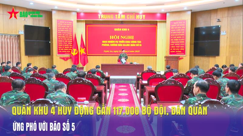 Quân khu 4 huy động gần 117 000 bộ đội, dân quân ứng phó với bão số 5