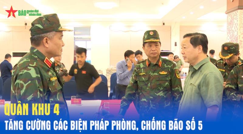 Quân khu 4 tăng cường các biện pháp phòng, chống bão số 5