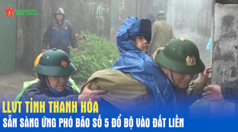 LLVT tỉnh Thanh Hóa sẵn sàng ứng phó bão số 5 đổ bộ vào đất liền