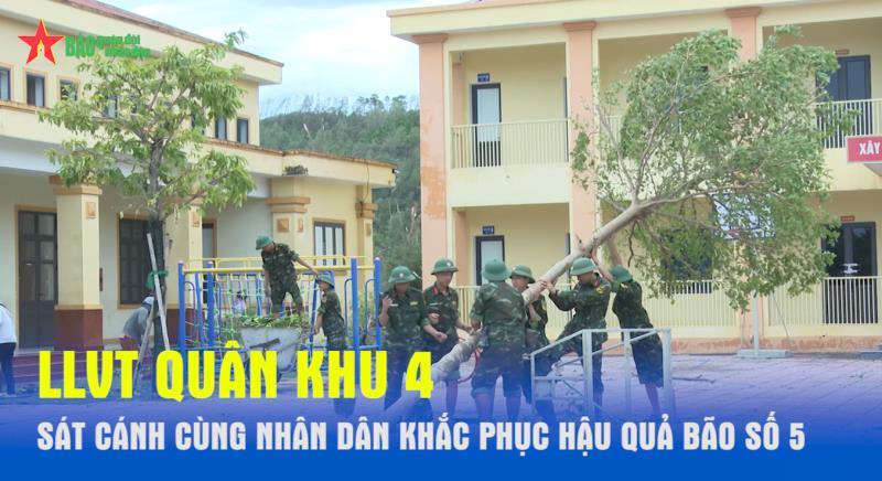 LLVT Quân khu 4 sát cánh cùng nhân dân khắc phục hậu quả bão số 5