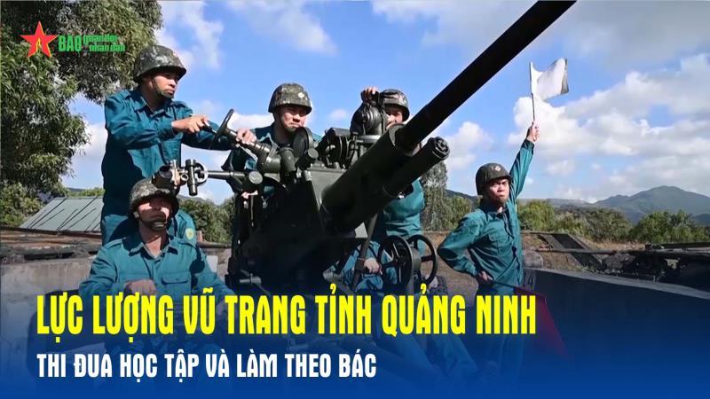 Lực lượng vũ trang tỉnh Quảng Ninh thi đua học tập và làm theo Bác