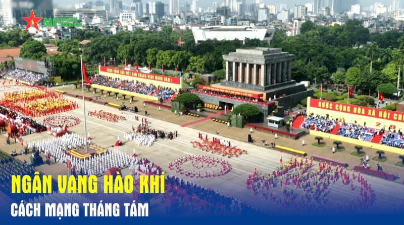 Ngân vang hào khí Cách mạng Tháng Tám