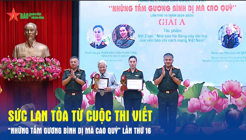 Sức lan tỏa từ Cuộc thi viết “Những tấm gương bình dị mà cao quý” lần thứ 16