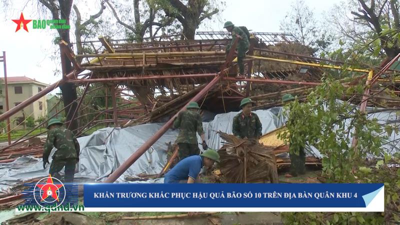 Khẩn trương khắc phục hậu quả bão số 10 trên địa bàn Quân khu 4