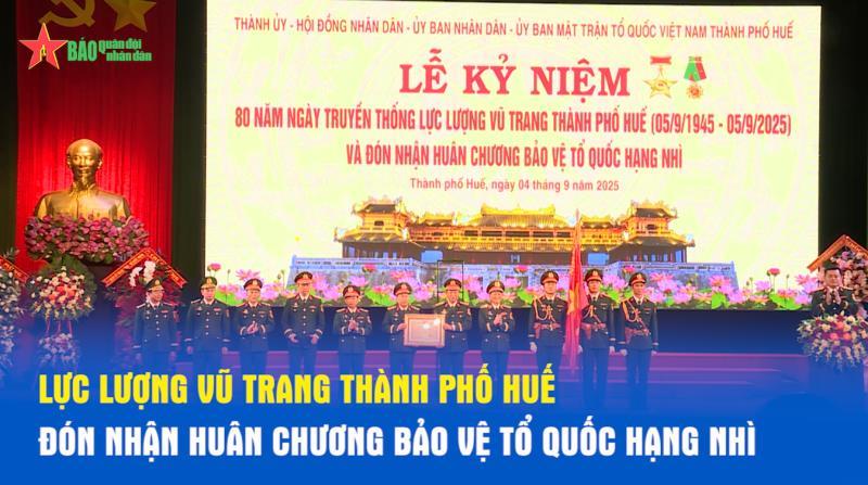 Lực lượng vũ trang thành phố Huế đón nhận Huân chương Bảo vệ Tổ quốc hạng Nhì