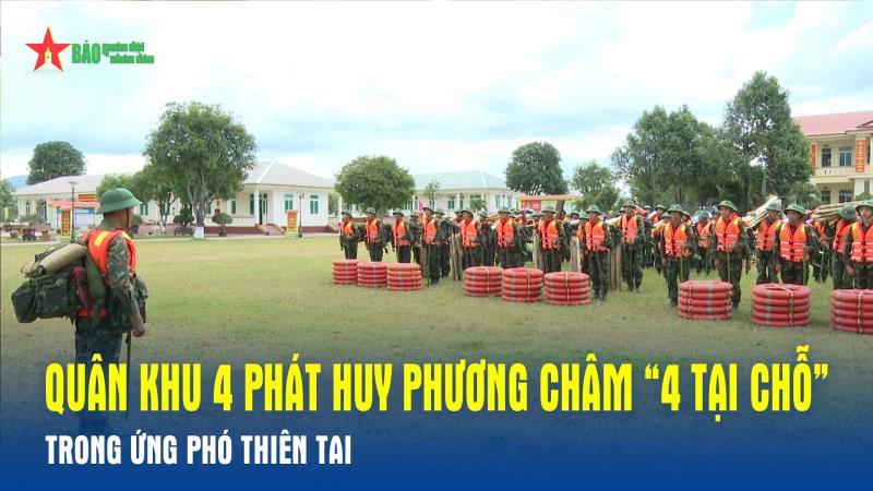 Quân khu 4 phát huy phương châm “4 tại chỗ” trong ứng phó thiên tai