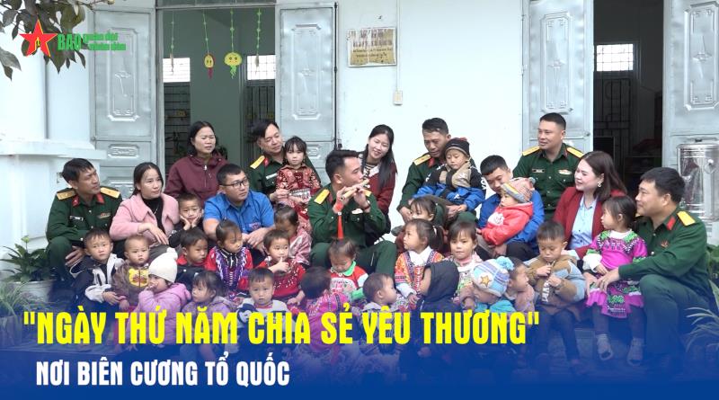 Ngày thứ năm chia sẻ yêu thương nơi biên cương Tổ quốc