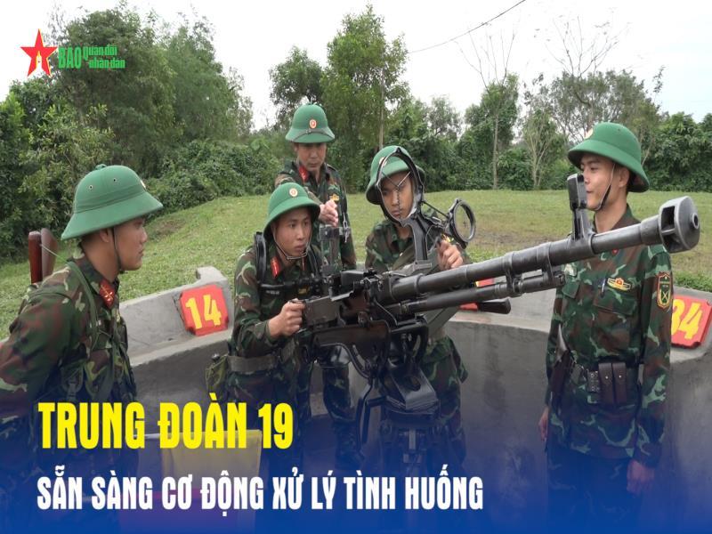 Trung đoàn 19 sẵn sàng cơ động xử lý tình huống
