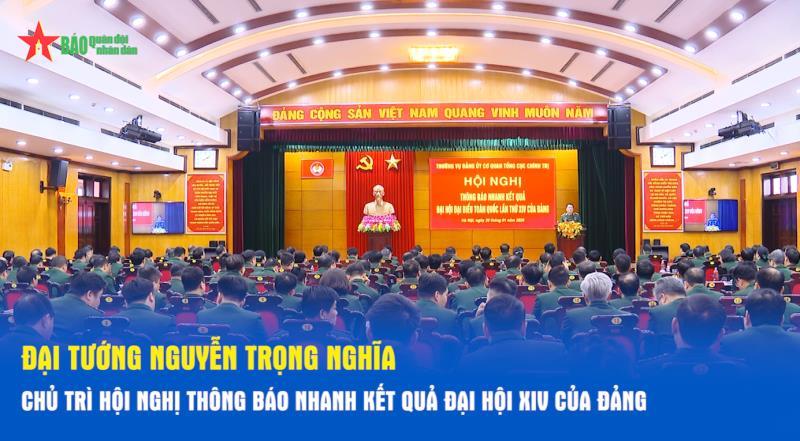 Đại tướng Nguyễn Trọng Nghĩa chủ trì Hội nghị thông báo nhanh kết quả Đại hội XIV của Đảng