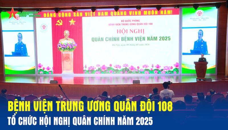 Bệnh viện Trung ương Quân đội 108 tổ chức Hội nghị quân chính năm 2025