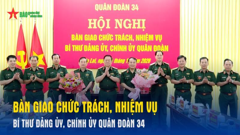 Bàn giao chức trách, nhiệm vụ Bí thư Đảng ủy, Chính ủy Quân đoàn 34