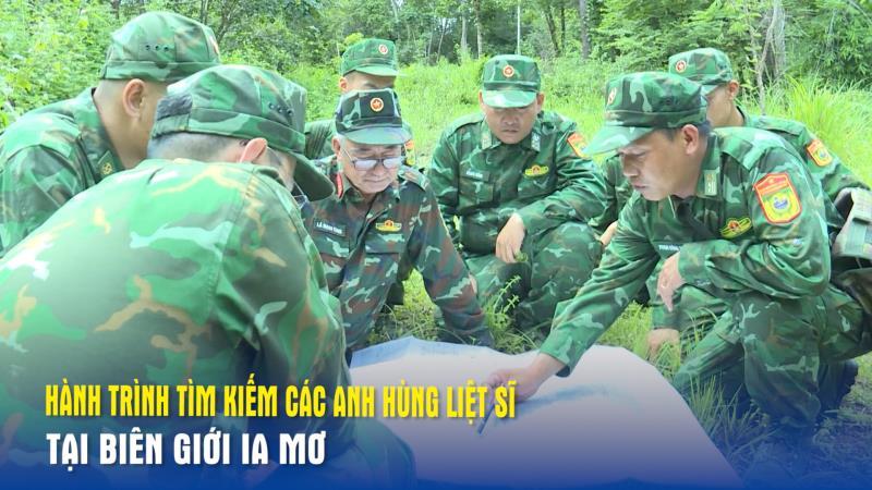 Hành trình tìm kiểm các anh hùng liệt sĩ tại biên giới Ia Mơ
