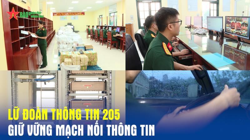 Lữ đoàn Thông tin 205 - Giữ vững mạch nối thông tin