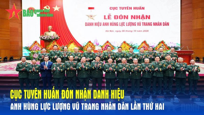 Cục Tuyên huấn đón nhận danh hiệu Anh hùng lực lượng vũ trang nhân dân lần thứ hai