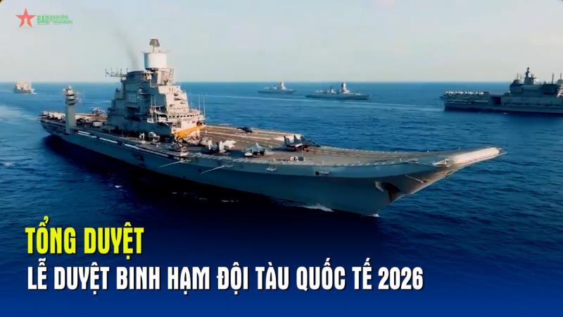 Tổng duyệt lễ duyệt binh hạm đội tàu quốc tế 2026
