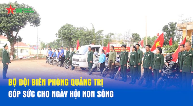Bộ đội Biên phòng Quảng Trị góp sức cho ngày hội non sông
