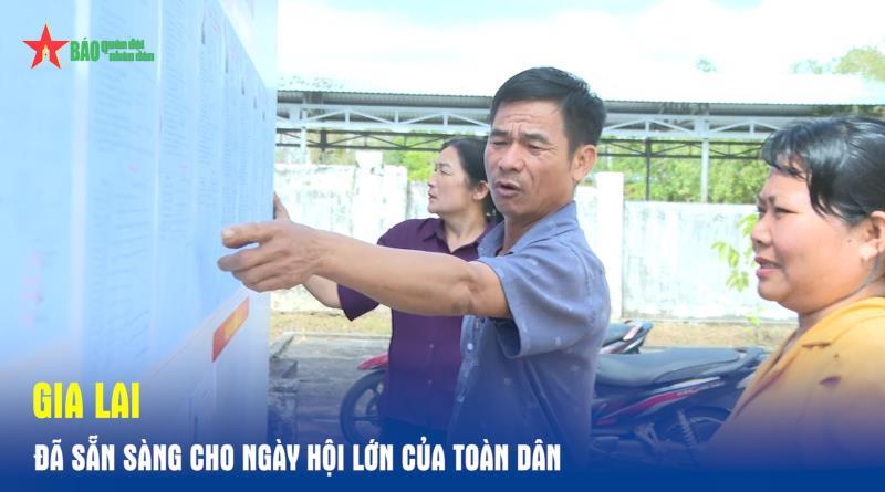 Gia Lai đã sẵn sàng cho ngày hội lớn của toàn dân