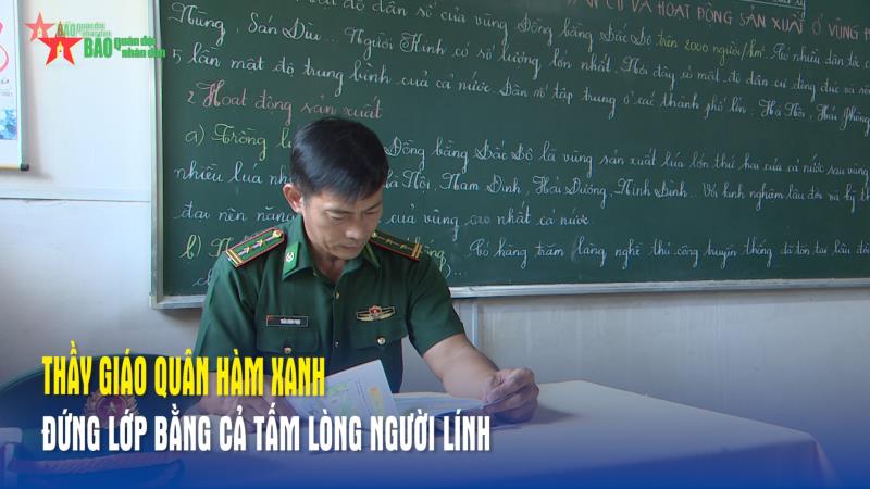 Thầy giáo quân hàm xanh - Đứng lớp bằng cả tấm lòng người lính