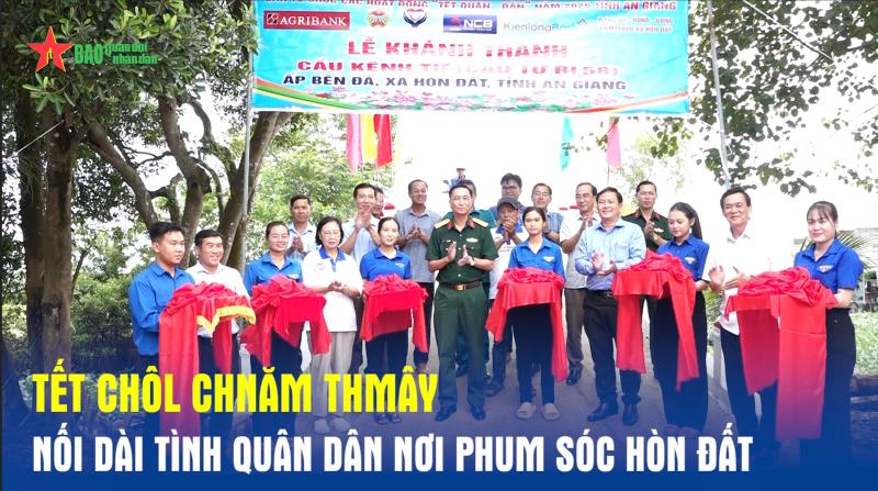 Tết Chôl Chnăm Thmây Nối dài tình quân dân nơi phum sóc Hòn Đất