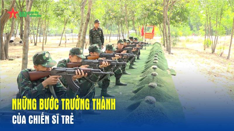 Những bước trưởng thành của chiến sĩ trẻ