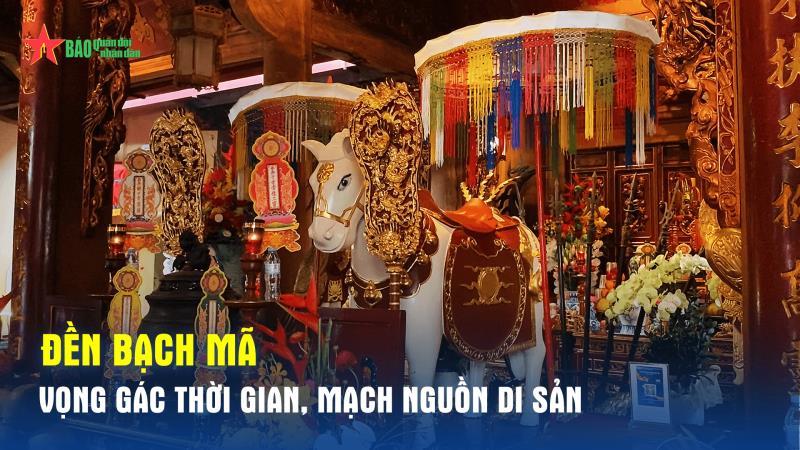 Đền Bạch Mã Vọng gác thời gian, mạch nguồn di sản