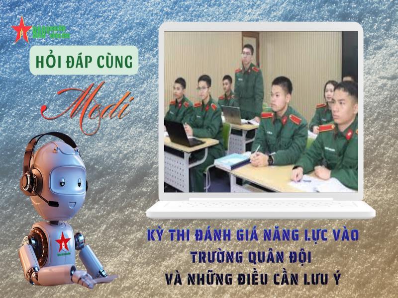 Hỏi đáp cùng trợ lý ảo Medi: Kỳ thi đánh giá năng lực vào trường Quân đội và những điều cần lưu ý
