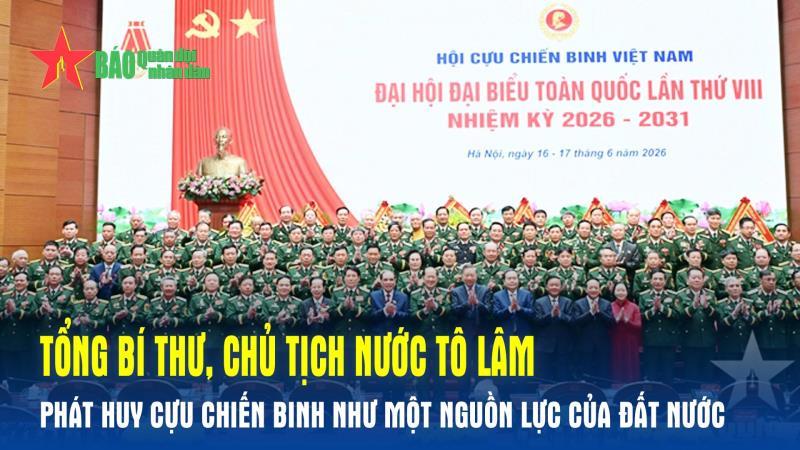 Tổng Bí thư, Chủ tịch nước Tô Lâm Phát huy cựu chiến binh như một nguồn lực của đất nước