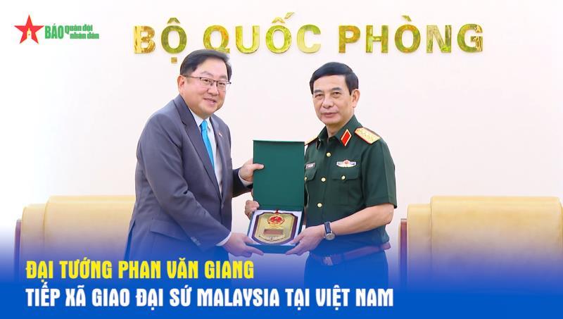 Đại tướng Phan Văn Giang tiếp xã giao Đại sứ Malaysia tại Việt Nam