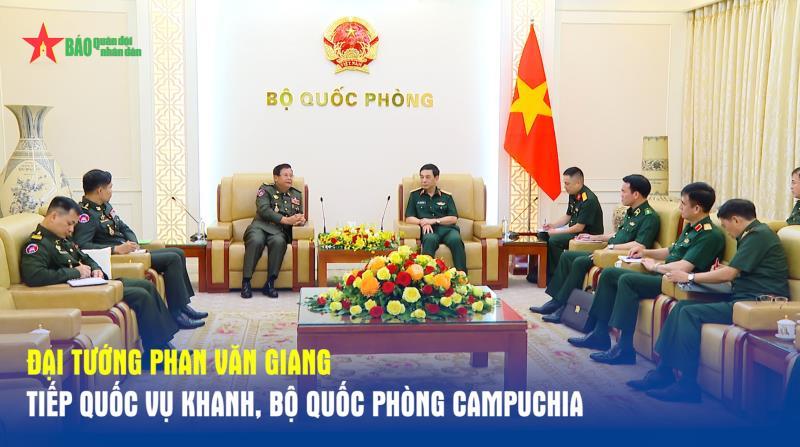 Đại tướng Phan Văn Giang tiếp Quốc vụ khanh, Bộ Quốc phòng Campuchia