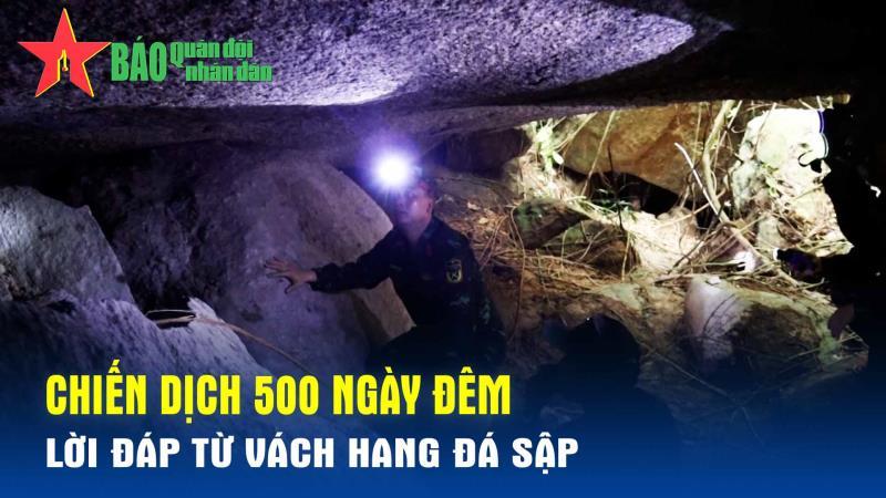 Chiến dịch 500 ngày đêm Lời đáp từ vách Hang Đá Sập