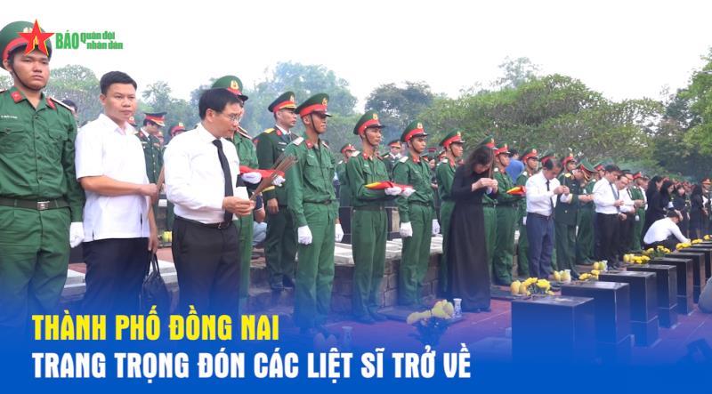 Thành phố Đồng Nai trang trọng đón các liệt sĩ trở về