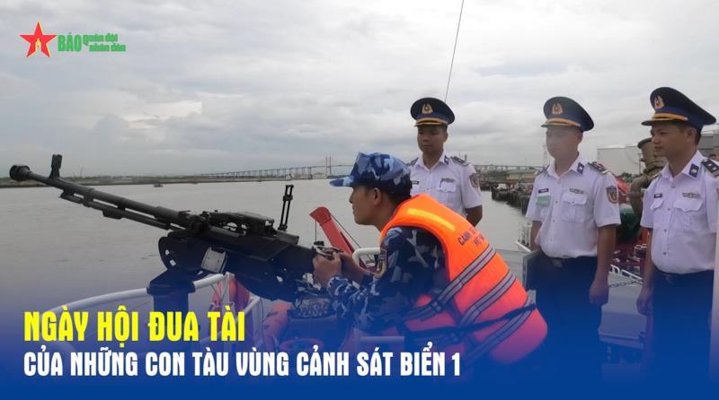 Ngày hội đua tài của những con tàu Vùng Cảnh sát biển 1