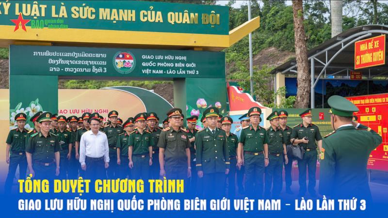 Tổng duyệt Chương trình giao lưu hữu nghị quốc phòng biên giới Việt Nam – Lào lần thứ 3