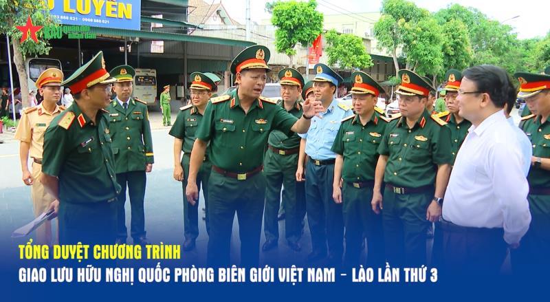 Tổng duyệt Chương trình giao lưu hữu nghị quốc phòng biên giới Việt Nam – Lào lần thứ 3