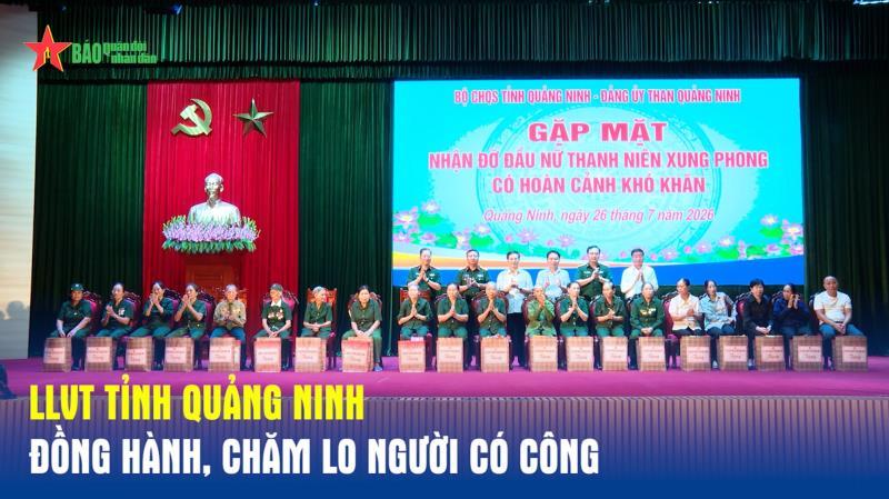 LLVT tỉnh Quảng Ninh đồng hành, chăm lo người có công