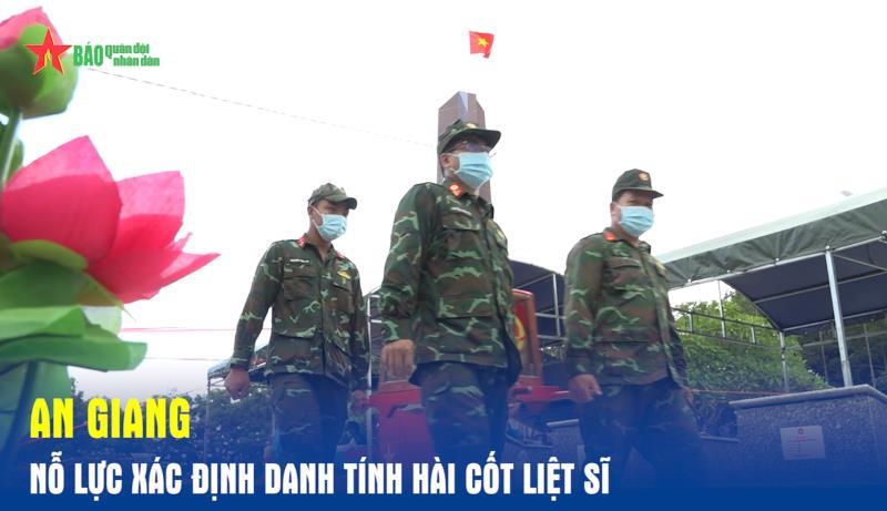 An Giang Nỗ lực xác định danh tính hài cốt liệt sĩ