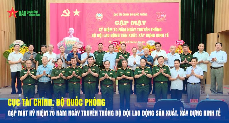 Cục Tài chính, Bộ Quốc phòng gặp mặt kỷ niệm 70 năm Ngày truyền thống bộ đội lao động sản xuất, xây dựng kinh tế