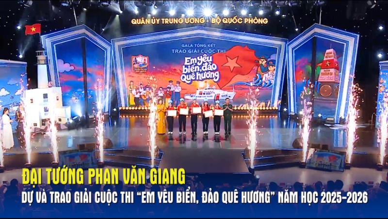 Đại tướng Phan Văn Giang dự và trao giải Cuộc thi “Em yêu biển, đảo quê hương” năm học 2025-2026