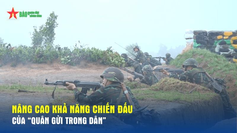 Nâng cao khả năng chiến đấu của “quân gửi trong dân”
