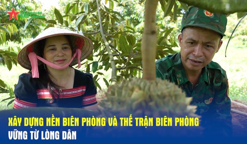 Xây dựng nền biên phòng và thế trận biên phòng vững từ lòng dân