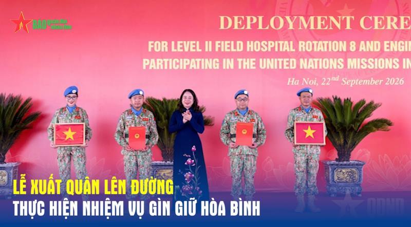Lễ xuất quân lên đường thực hiện nhiệm vụ gìn giữ hòa bình