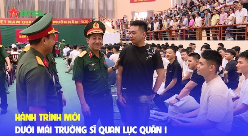 Hành trình mới dưới mái trường Sĩ quan Lục quân 1